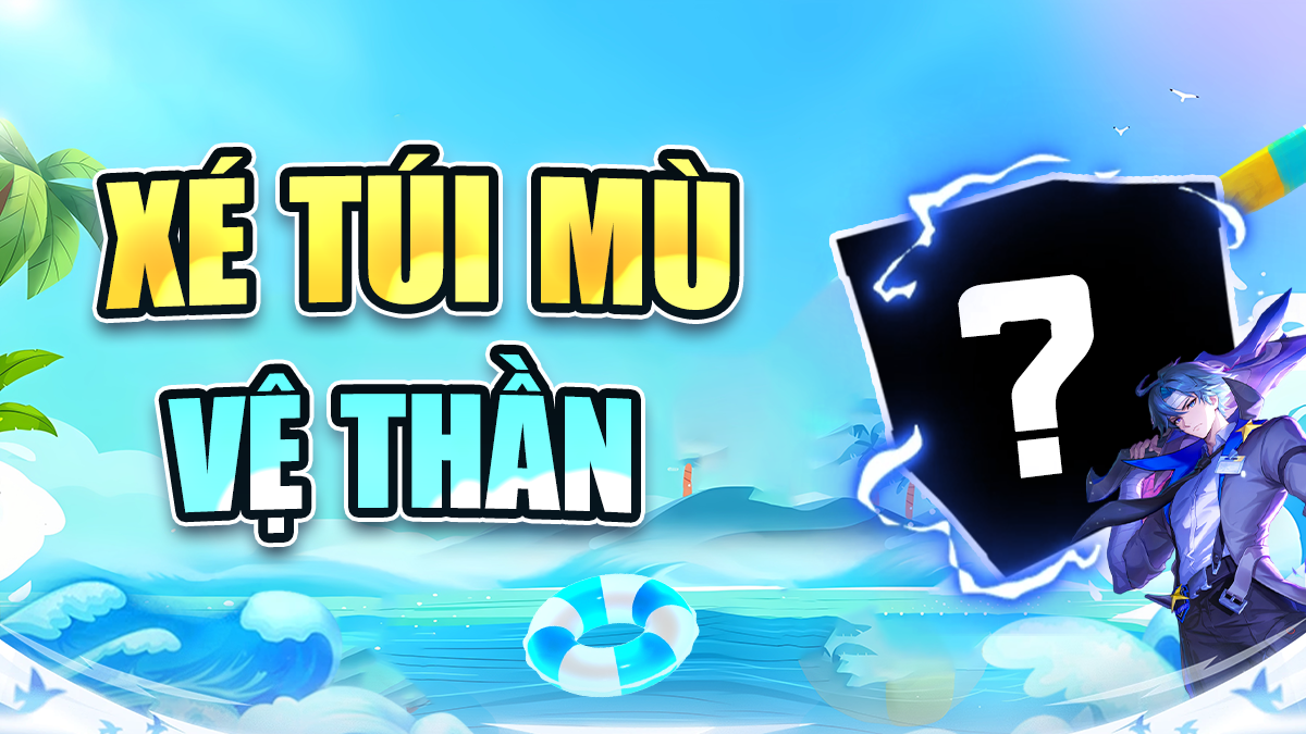 Xé Túi Mù Vệ Thần